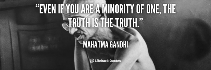 quote-Mahatma-Gandhi-even-if-you-are-a-minority-of-41601